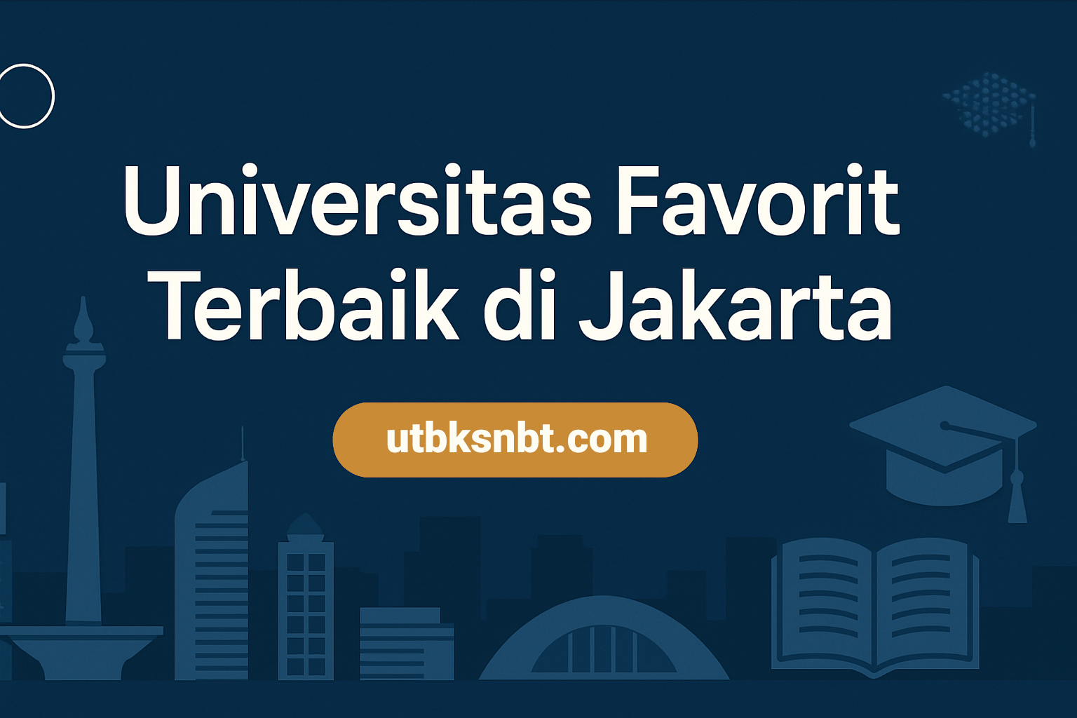 7 Universitas Favorit Terbaik di Jakarta